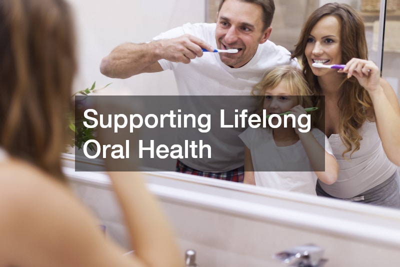 Supporting Lifelong Oral Health