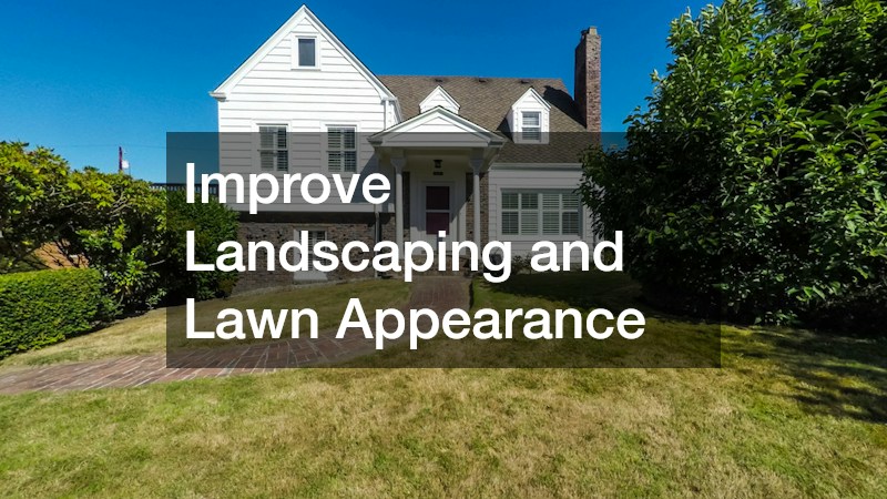 Improve Landscaping and Lawn Appearance