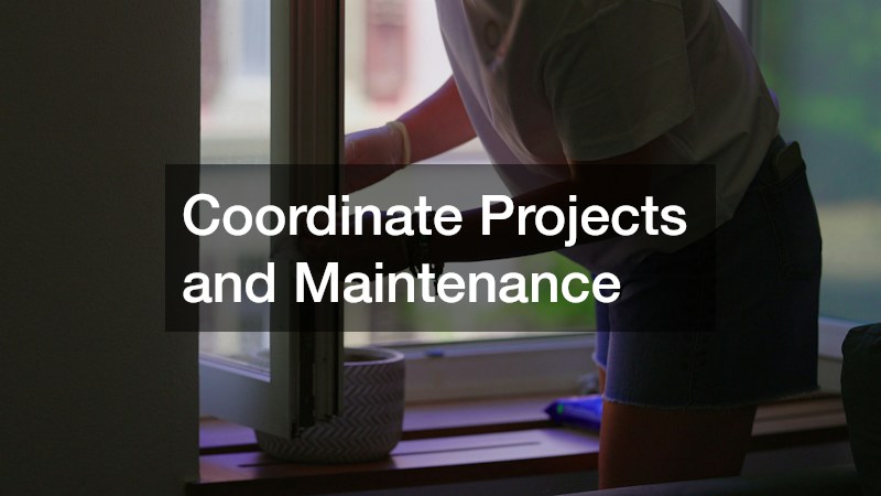 Coordinate Projects and Maintenance