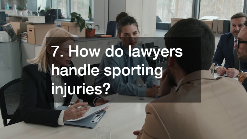7. How do lawyers handle sporting injuries?