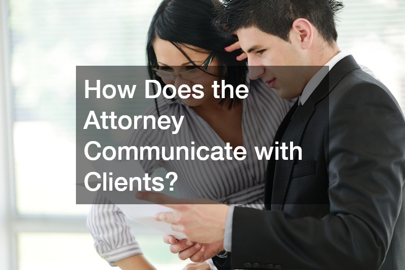 How Does the Attorney Communicate with Clients?