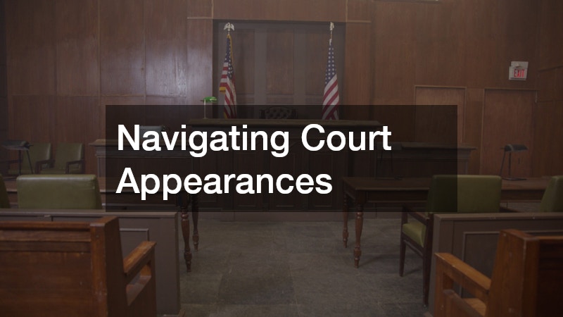 Navigating Court Appearances
