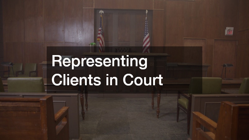Representing Clients in Court