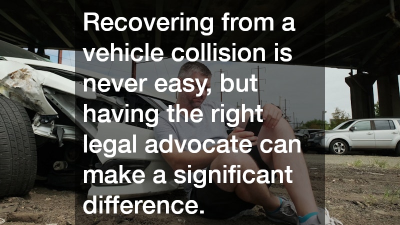 Recovering from a vehicle collision is never easy, but having the right legal advocate can make a significant difference.