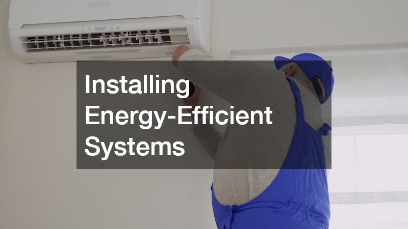 Installing Energy-Efficient Systems
