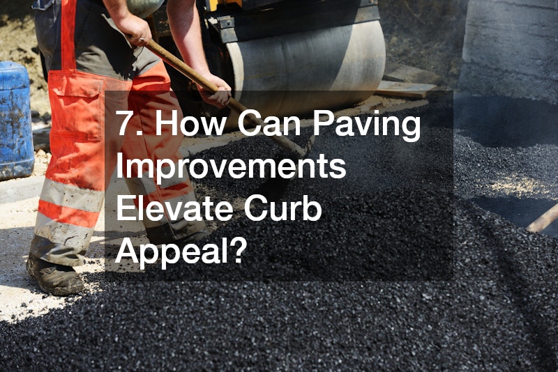 7. How Can Paving Improvements Elevate Curb Appeal?