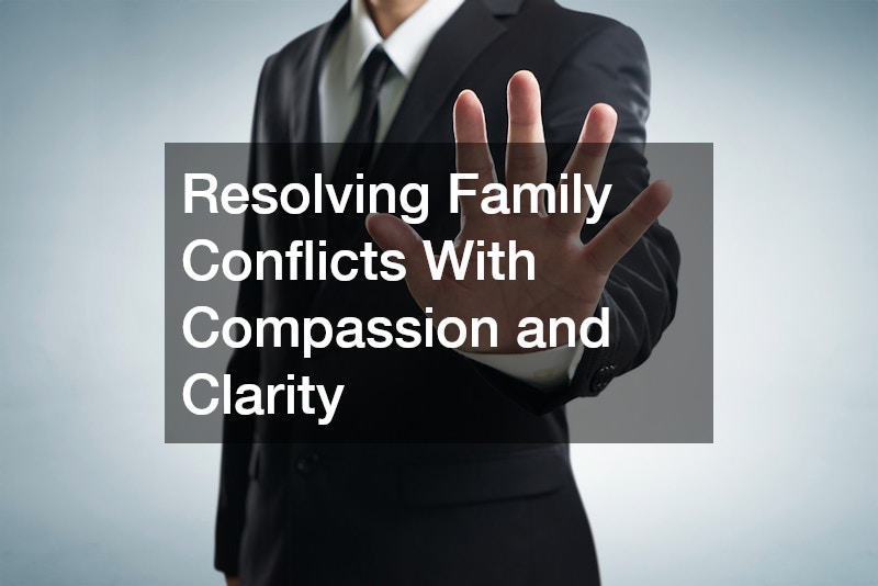 Resolving Family Conflicts With Compassion and Clarity