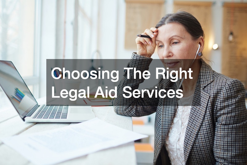 Choosing The Right Legal Aid Services