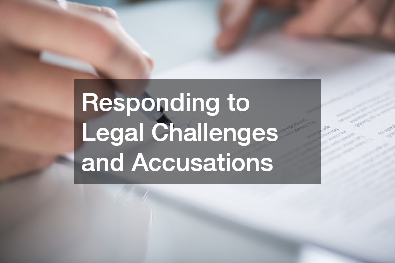 Responding to Legal Challenges and Accusations