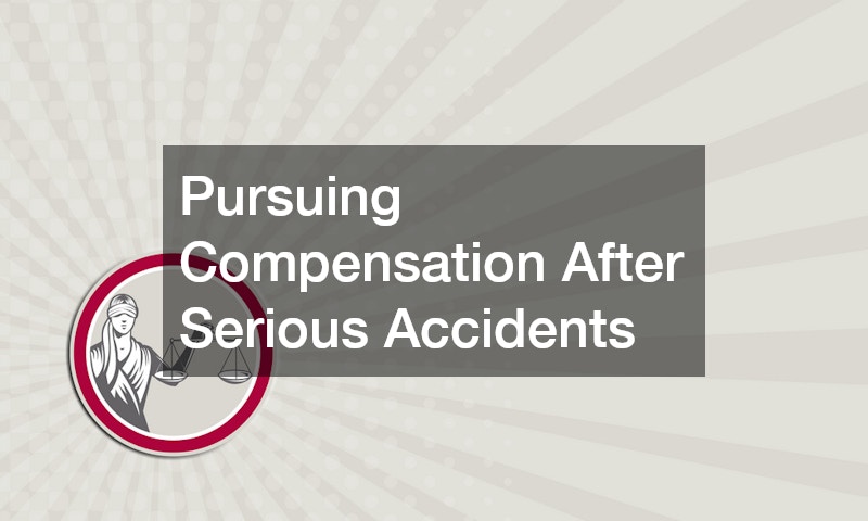 Pursuing Compensation After Serious Accidents