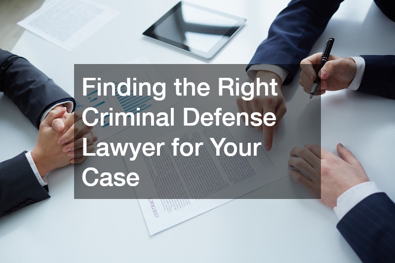 Finding the Right Criminal Defense Lawyer for Your Case