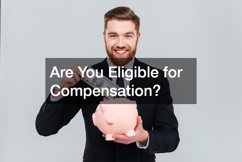 Are You Eligible for Compensation?