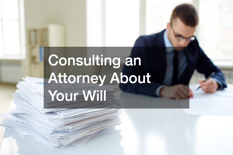 Consulting an Attorney About Your Will