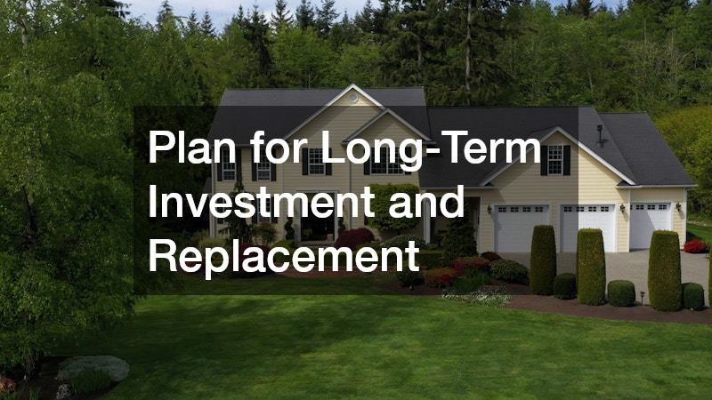 Plan for Long-Term Investment and Replacement