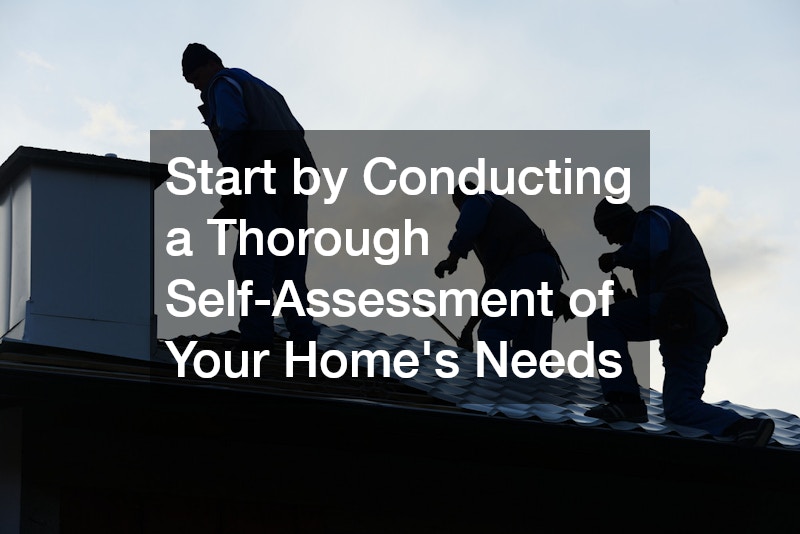 Start by Conducting a Thorough Self-Assessment of Your Home