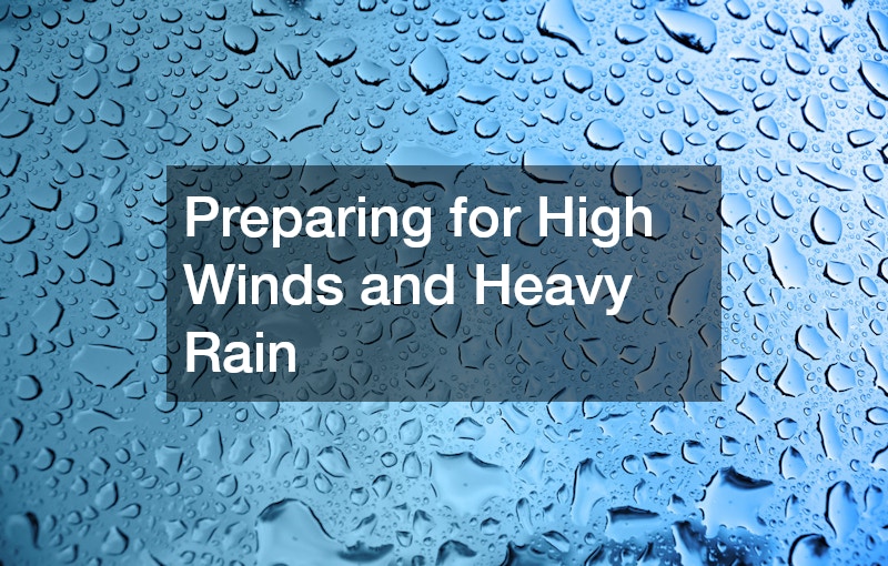 Preparing for High Winds and Heavy Rain