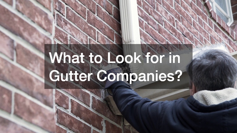 What to Look for in Gutter Companies?