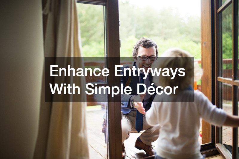 Enhance Entryways With Simple Décor