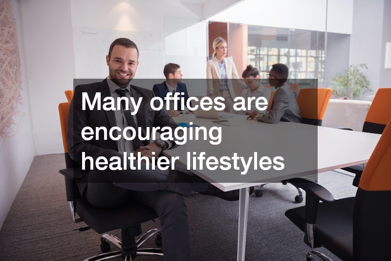 Many offices are encouraging healthier lifestyles