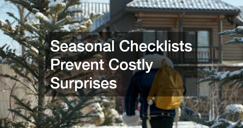 Seasonal Checklists Prevent Costly Surprises