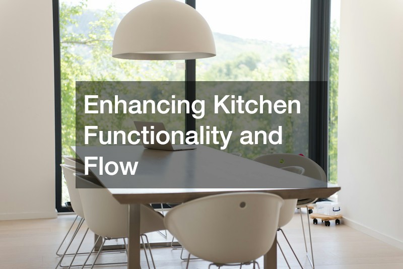 Enhancing Kitchen Functionality and Flow