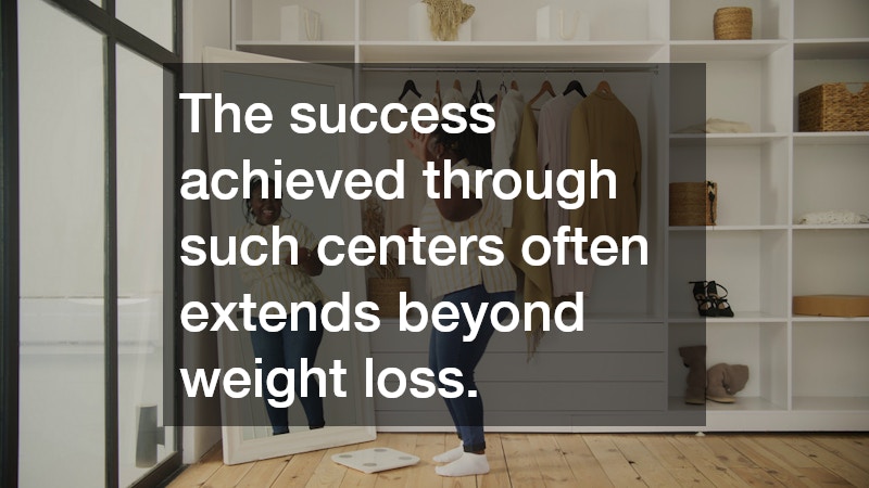 The success achieved through such centers often extends beyond weight loss.