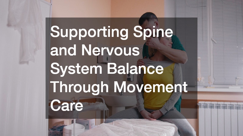 Supporting Spine and Nervous System Balance Through Movement Care