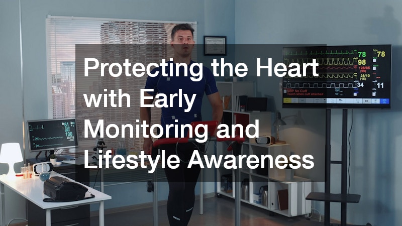Protecting the Heart with Early Monitoring and Lifestyle Awareness