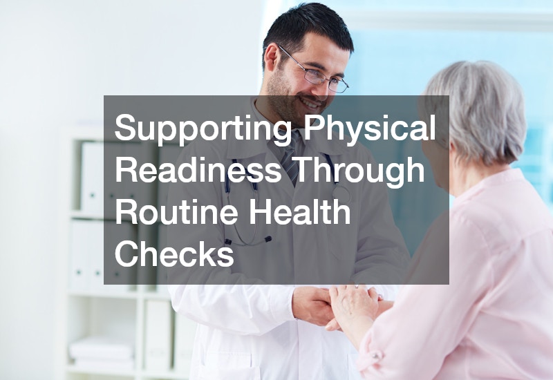 Supporting Physical Readiness Through Routine Health Checks