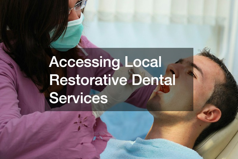 Accessing Local Restorative Dental Services
