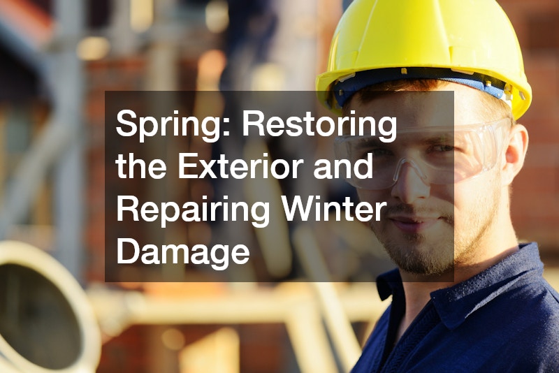 Spring: Restoring the Exterior and Repairing Winter Damage