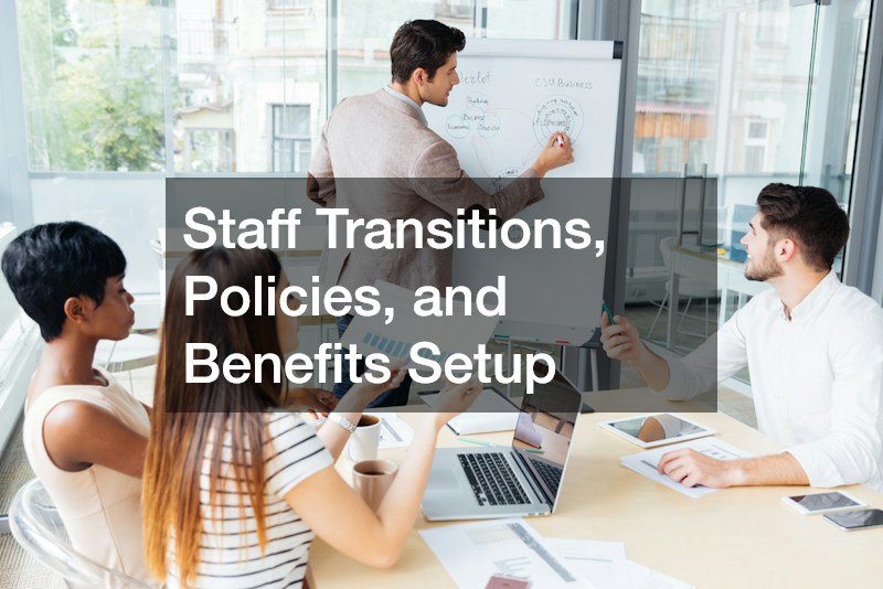 Staff Transitions, Policies, and Benefits Setup