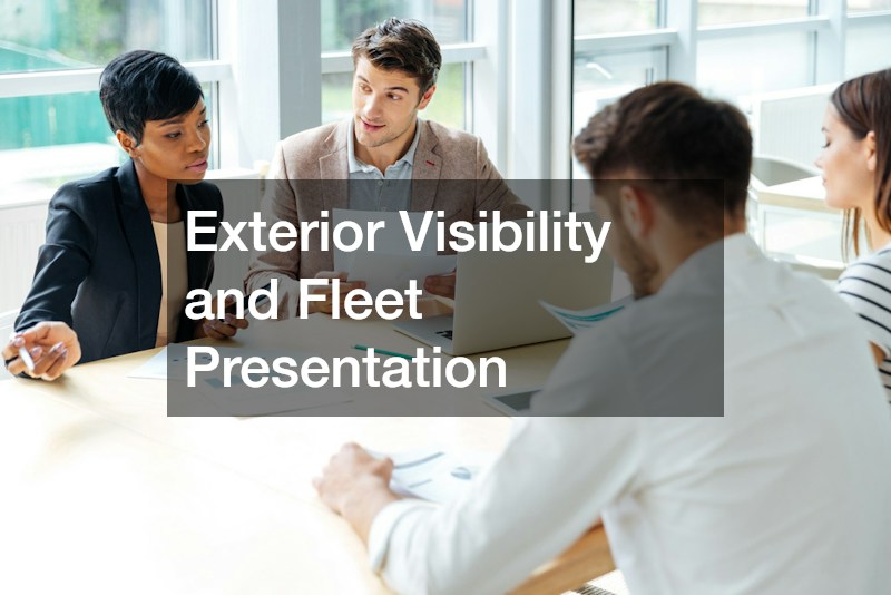 Exterior Visibility and Fleet Presentation