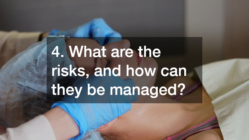 4. What are the risks, and how can they be managed?