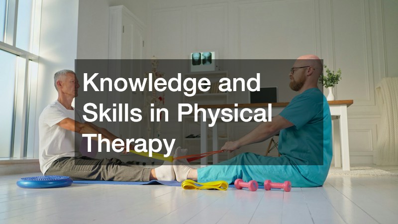 Knowledge and Skills in Physical Therapy