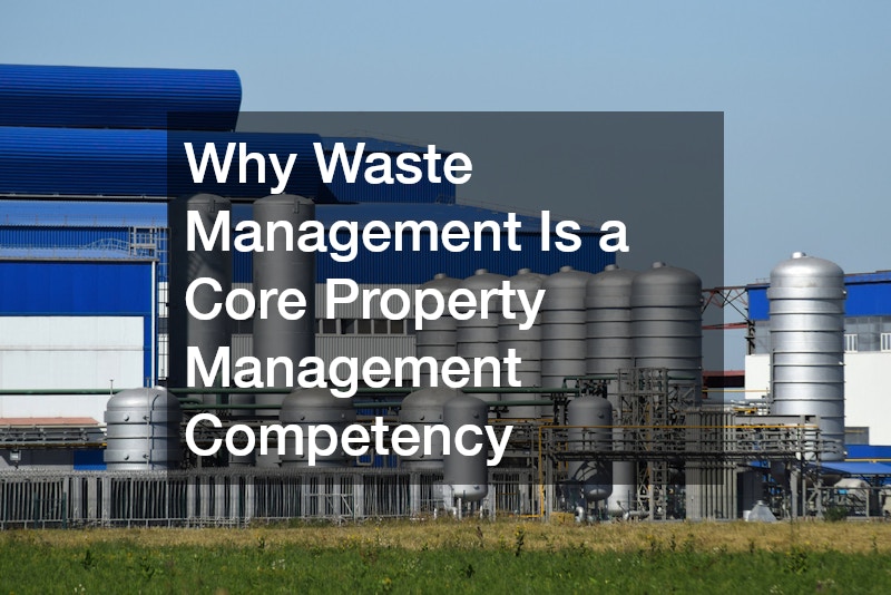 Why Waste Management Is a Core Property Management Competency