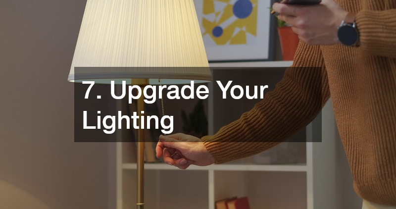 7. Upgrade Your Lighting