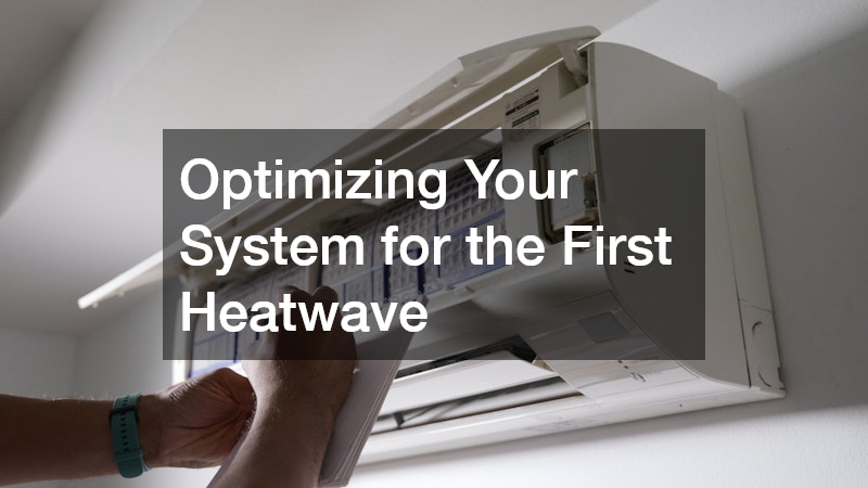Optimizing Your System for the First Heatwave