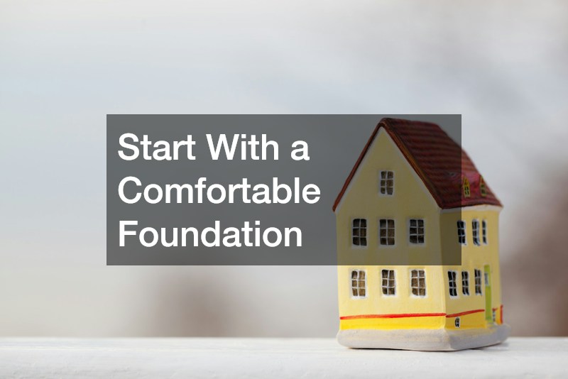 Start With a Comfortable Foundation