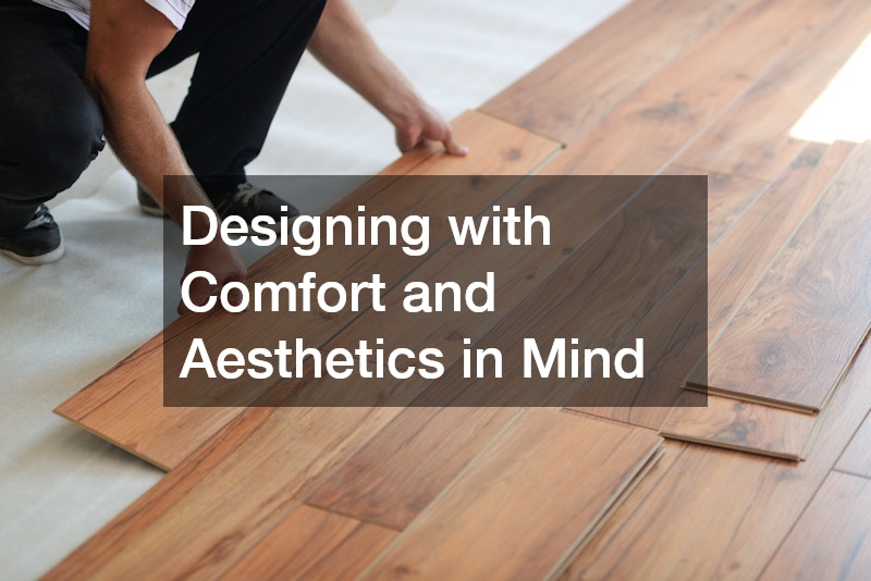 Designing with Comfort and Aesthetics in Mind