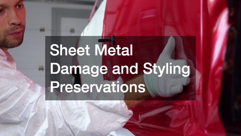 Sheet Metal Damage and Styling Preservations