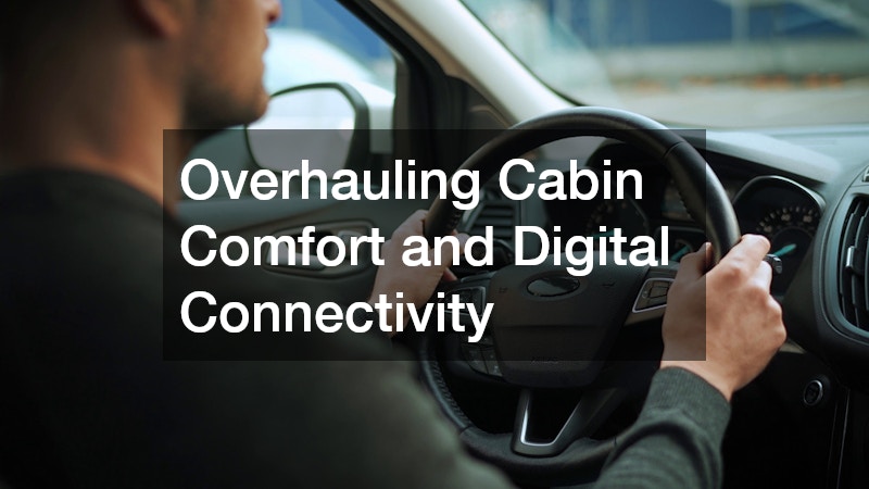 Overhauling Cabin Comfort and Digital Connectivity
