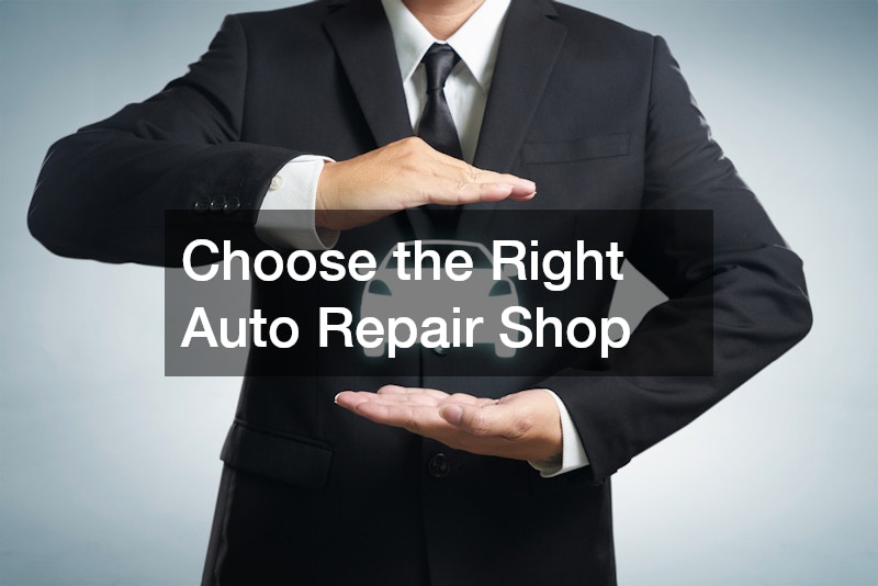 Choose the Right Auto Repair Shop
