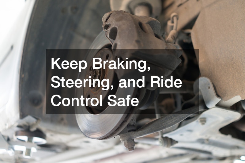 Keep Braking, Steering, and Ride Control Safe
