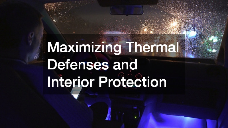 Maximizing Thermal Defenses and Interior Protection
