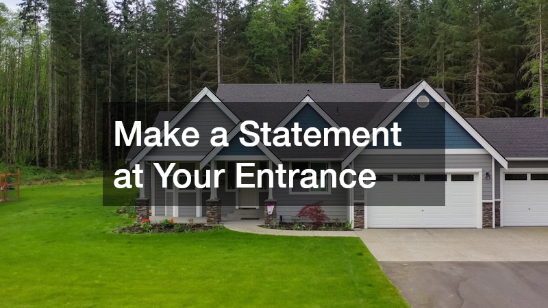 Make a Statement at Your Entrance