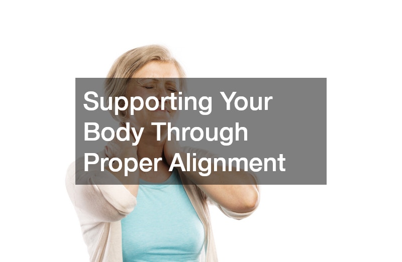 Supporting Your Body Through Proper Alignment