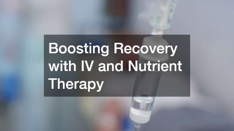 Boosting Recovery with IV and Nutrient Therapy