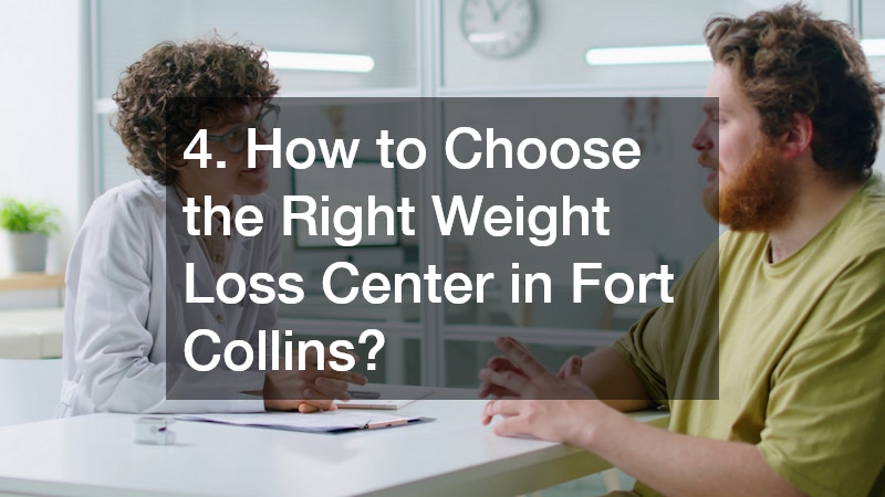 4. How to Choose the Right Weight Loss Center in Fort Collins?