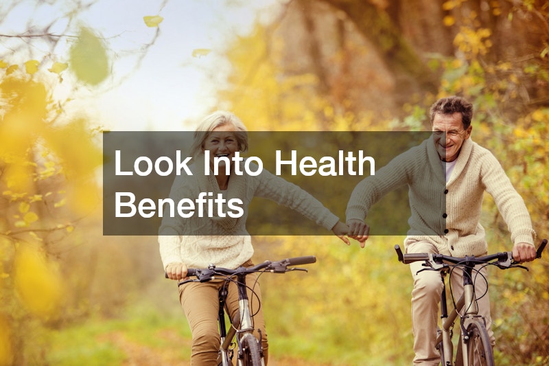 Look Into Health Benefits